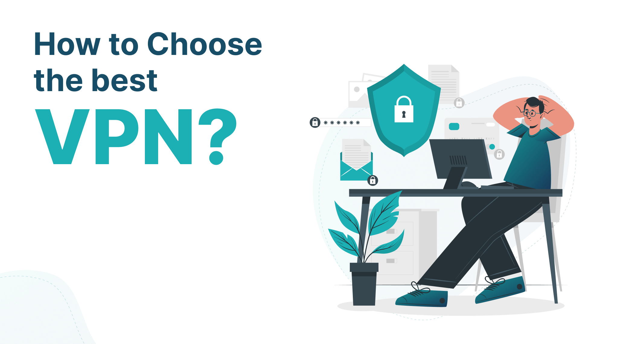 How to choose the best VPN?